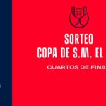 Sigue a las 12:30 horas el sorteo de cuartos de final de Copa del Rey