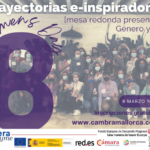 Cambra Mallorca organiza la mesa redonda "Trayectorias E-inspiradoras" por el 8M