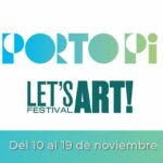 Programación de actividades de Let's Art! Festival que se celebra del 10 al 19 de noviembre en Porto Pi