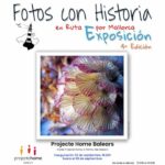 Projecte Home acoge la exposición "Fotos con Historia en Ruta por Mallorca"